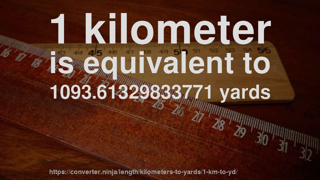1 kilometer is equivalent to 1093.61329833771 yards