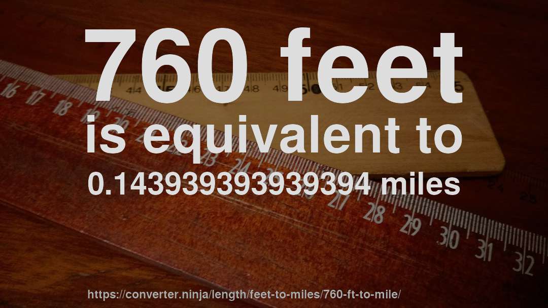 760 feet is equivalent to 0.143939393939394 miles