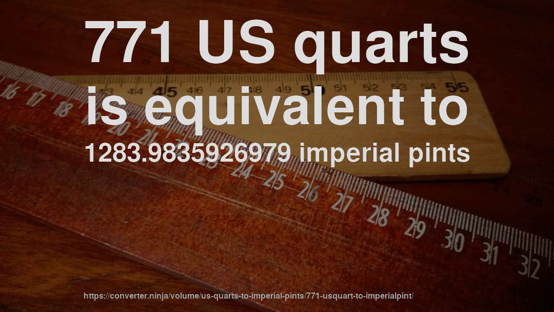 771 US quarts is equivalent to 1283.9835926979 imperial pints