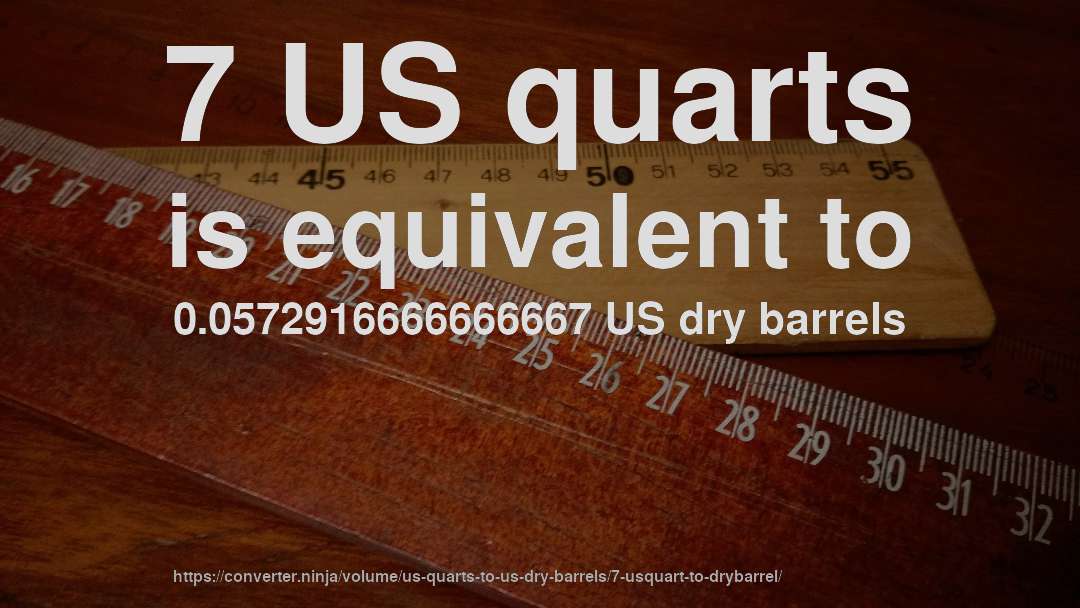 7 US quarts is equivalent to 0.0572916666666667 US dry barrels