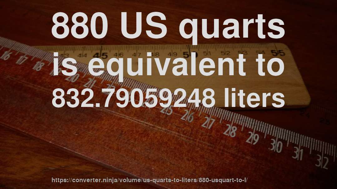 880 US quarts is equivalent to 832.79059248 liters