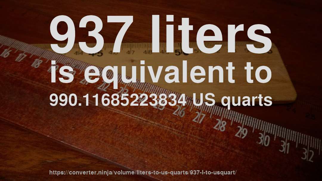 937 liters is equivalent to 990.11685223834 US quarts