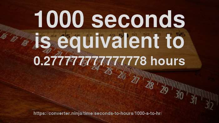 1000-sec-to-hr-how-long-is-1000-seconds-in-hours-convert