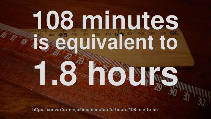 108-min-to-hr-how-long-is-108-minutes-in-hours-convert