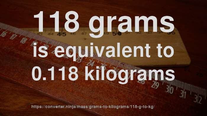 118-g-to-kg-how-much-is-118-grams-in-kilograms-convert