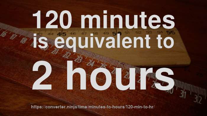 120-min-to-hr-how-long-is-120-minutes-in-hours-convert