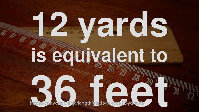 12-yd-to-ft-how-long-is-12-yards-in-feet-convert