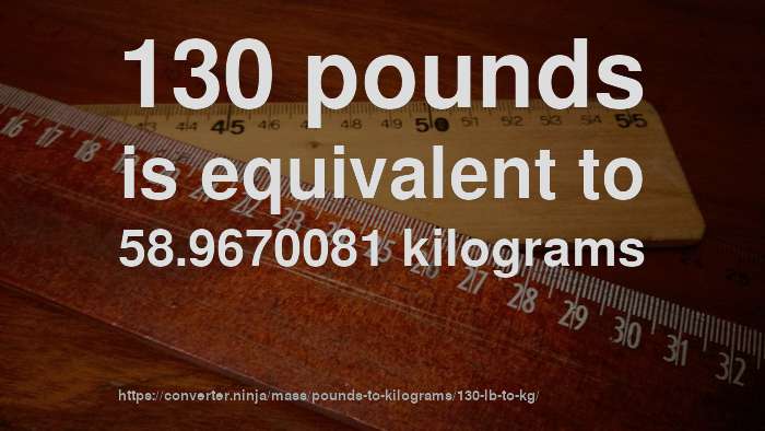 130-lb-to-kg-how-much-is-130-pounds-in-kilograms-convert