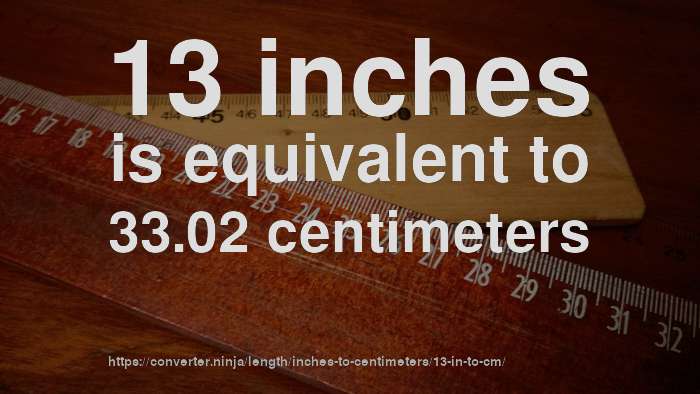 13-in-to-cm-how-long-is-13-inches-in-centimeters-convert