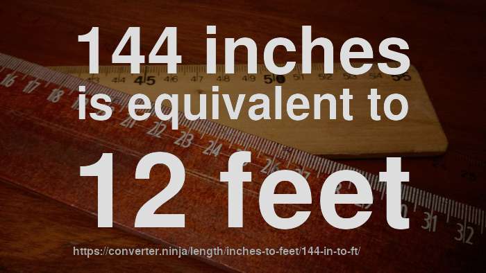 144-in-to-ft-how-long-is-144-inches-in-feet-convert