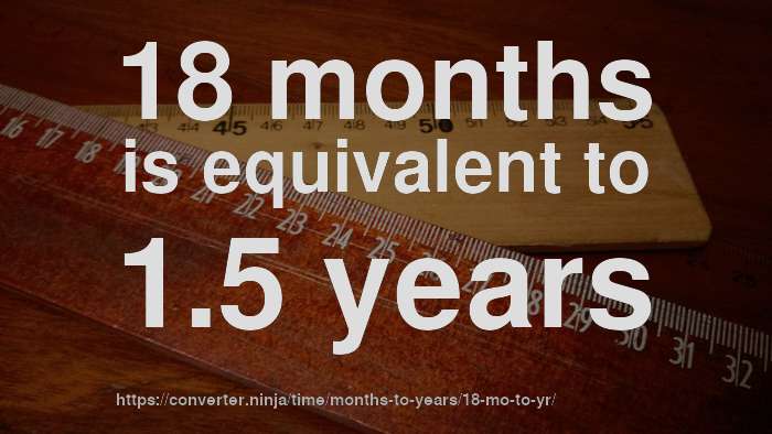 18-mo-to-yr-how-long-is-18-months-in-years-convert