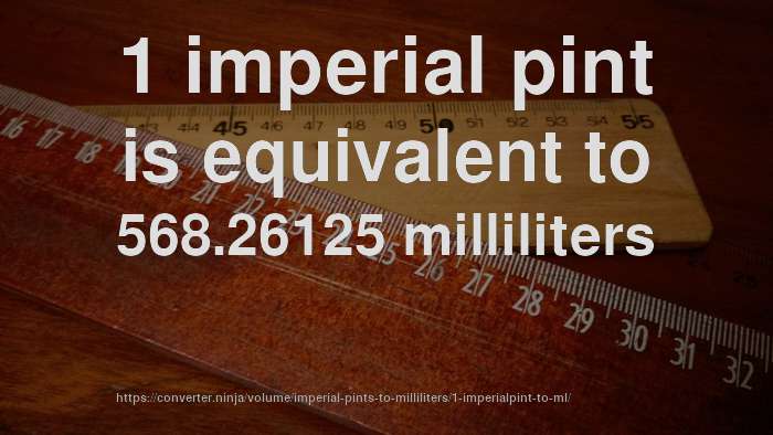 1-imperialpint-to-ml-how-much-is-1-imperial-pint-in-milliliters