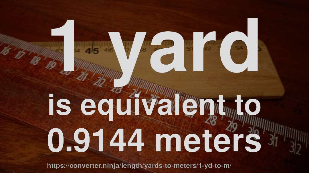 Missionaris helpen actrice 1 yd to m - How long is 1 yard in meters? [CONVERT] ✓