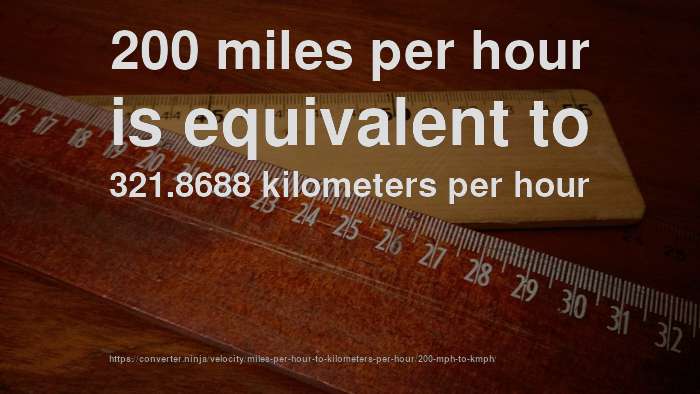 200 mph to km/hr - How fast is 200 miles per hour in ...