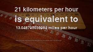 21 miles per outlet hour in km