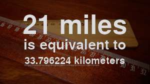 21 mile to km How long is 21 miles in kilometers CONVERT