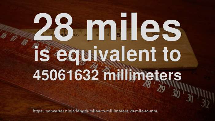 28-mile-to-mm-how-long-is-28-miles-in-millimeters-convert