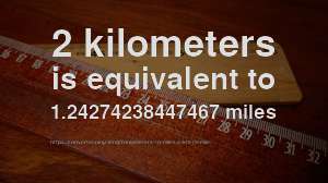 2 km to mile - How long is 2 kilometers in miles? [CONVERT]