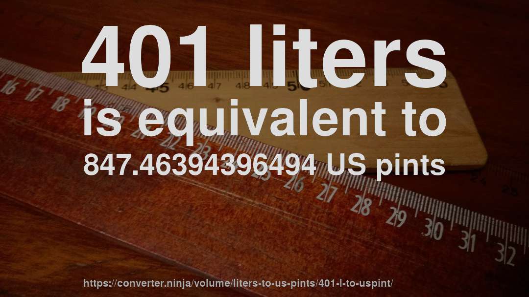 401 liters is equivalent to 847.46394396494 US pints