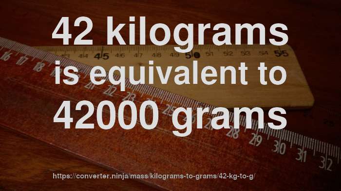 42-kg-to-g-how-much-is-42-kilograms-in-grams-convert