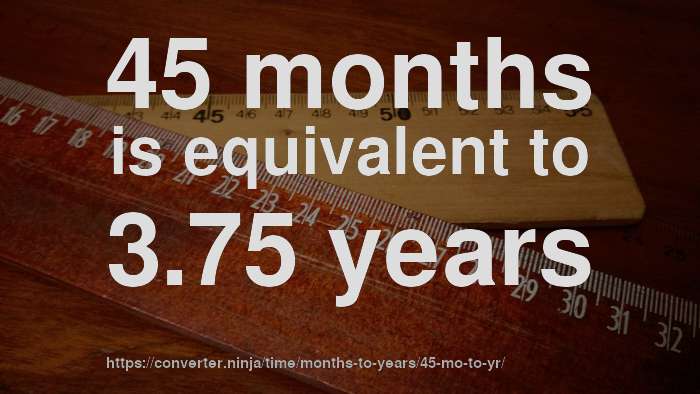 45-mo-to-yr-how-long-is-45-months-in-years-convert