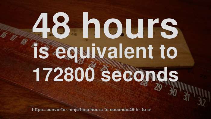 48 Hr To Sec How Long Is 48 Hours In Seconds CONVERT 