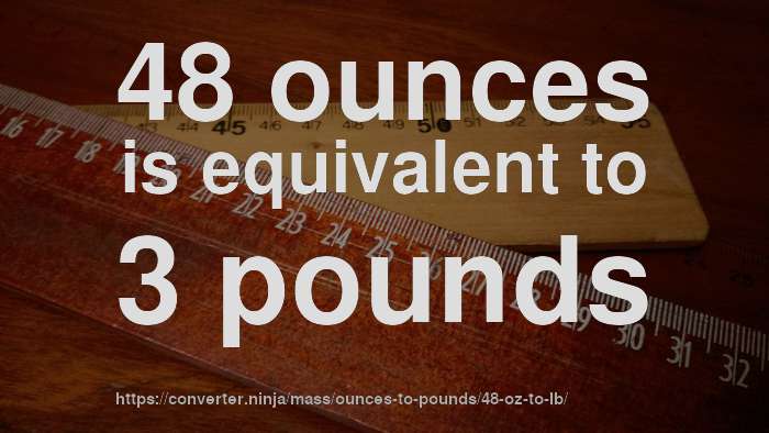 48 oz to lb - How much is 48 ounces in pounds? [CONVERT]