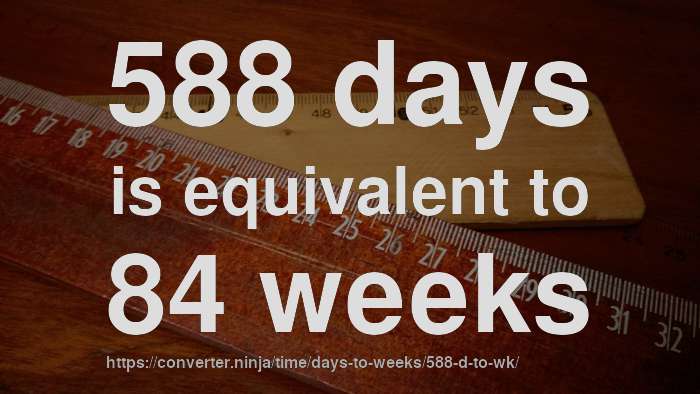 How Long Is 588 Days