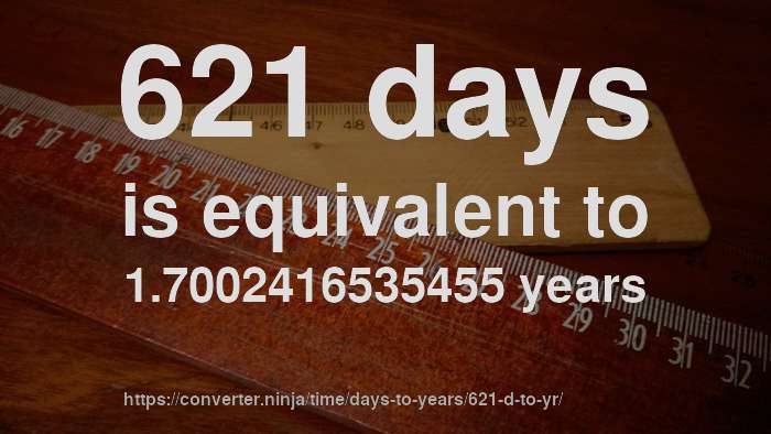 621-d-to-yr-how-long-is-621-days-in-years-convert