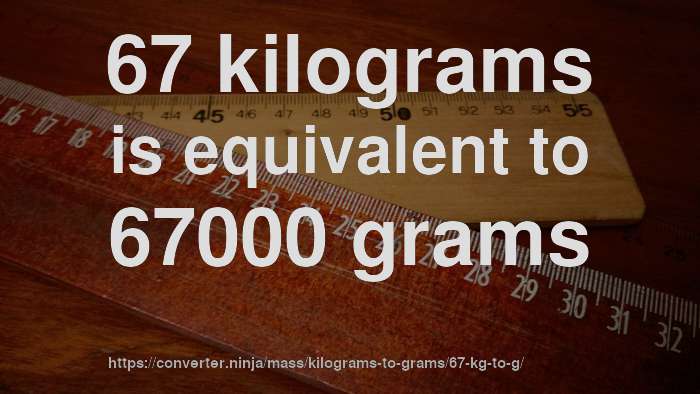 67-kg-to-g-how-much-is-67-kilograms-in-grams-convert