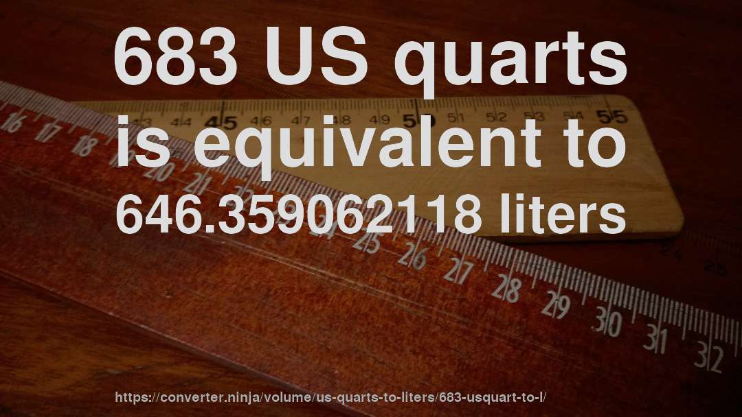 683 US quarts is equivalent to 646.359062118 liters