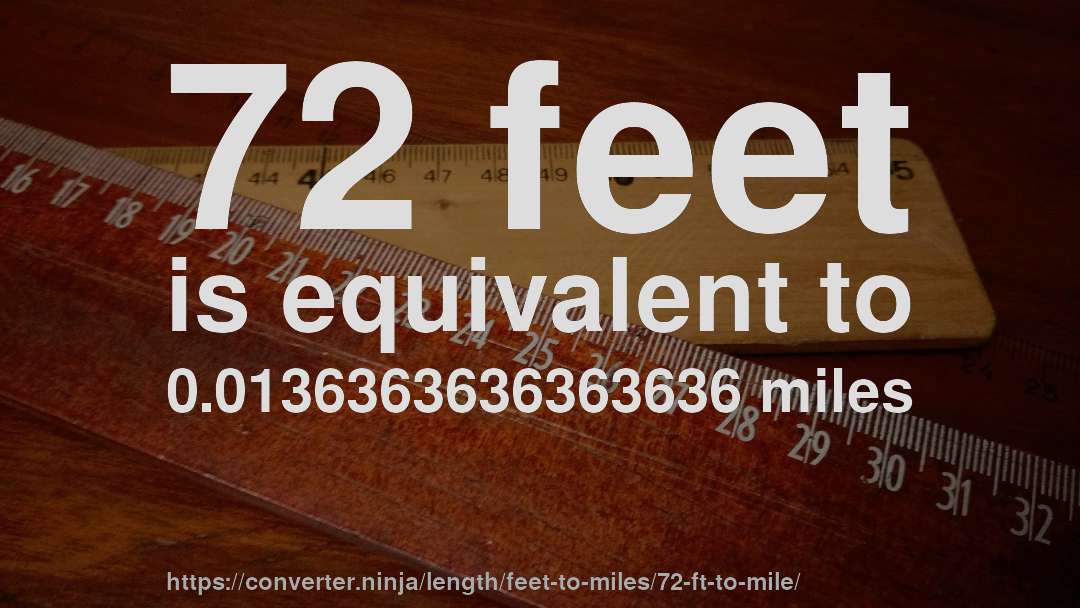 72 feet is equivalent to 0.0136363636363636 miles