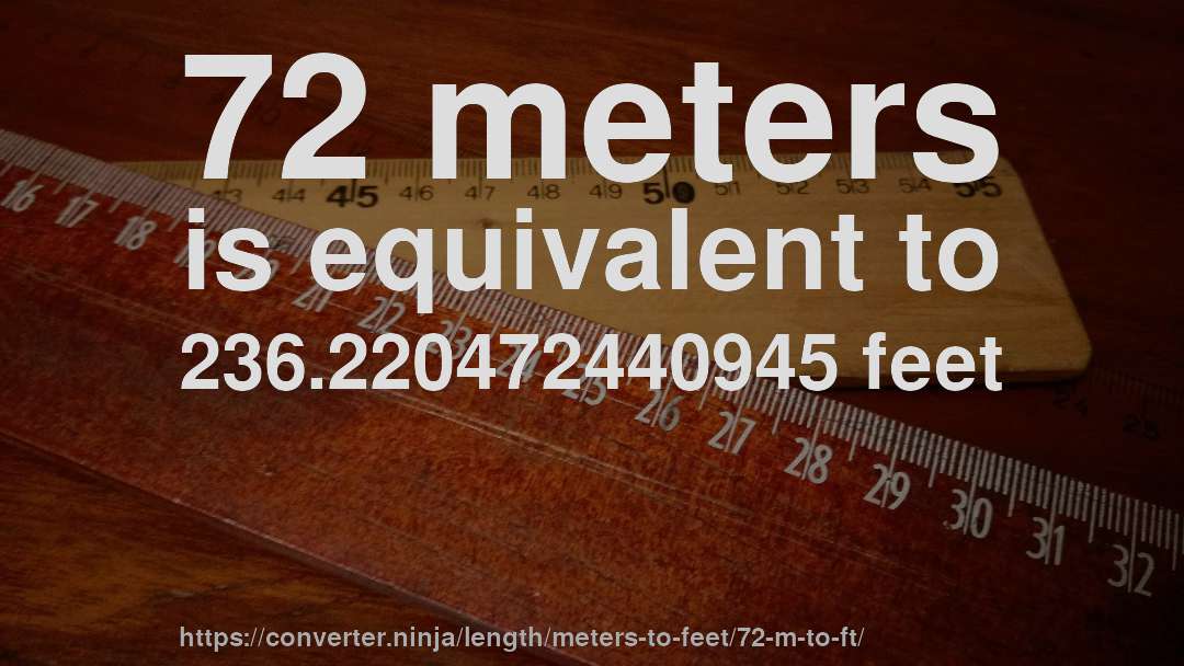 kleuring Absurd de elite 72 m to ft - How long is 72 meters in feet? [CONVERT] ✓