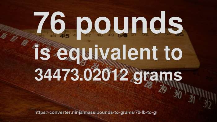 76-lb-to-g-how-much-is-76-pounds-in-grams-convert