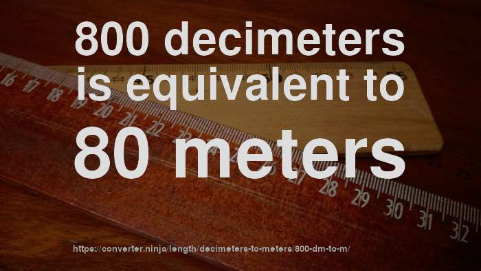 800-dm-to-m-how-long-is-800-decimeters-in-meters-convert