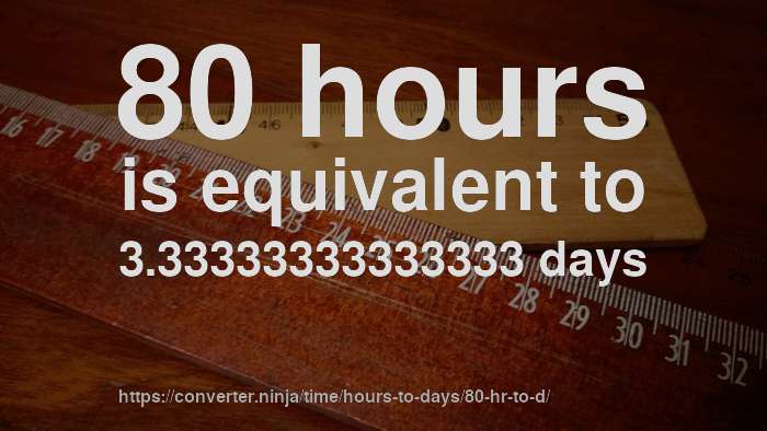 80-hr-to-d-how-long-is-80-hours-in-days-convert