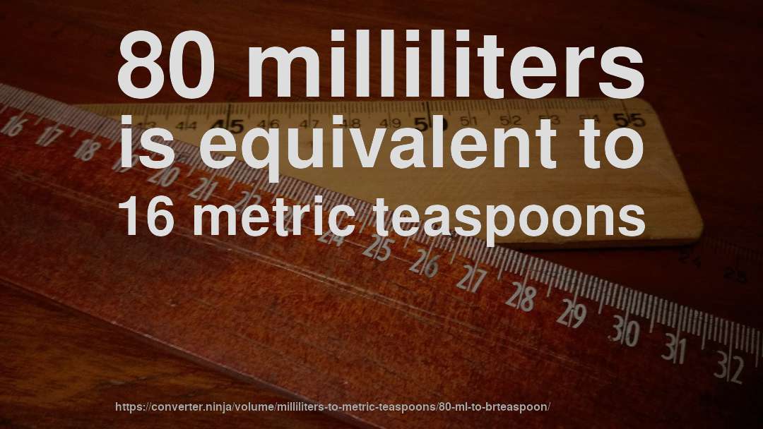 svært Guinness Hej hej 80 ml to brteaspoon - How much is 80 milliliters in metric teaspoons?  [CONVERT] ✓