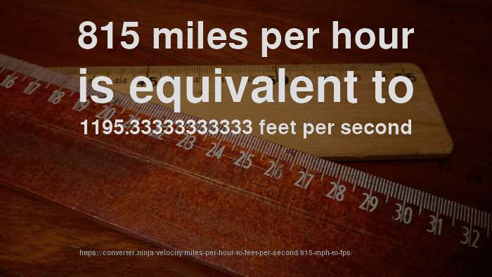 815-mph-to-ft-s-how-fast-is-815-miles-per-hour-in-feet-per-second