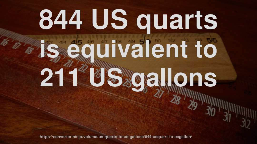 844 US quarts is equivalent to 211 US gallons
