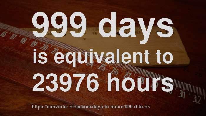 999-d-to-hr-how-long-is-999-days-in-hours-convert